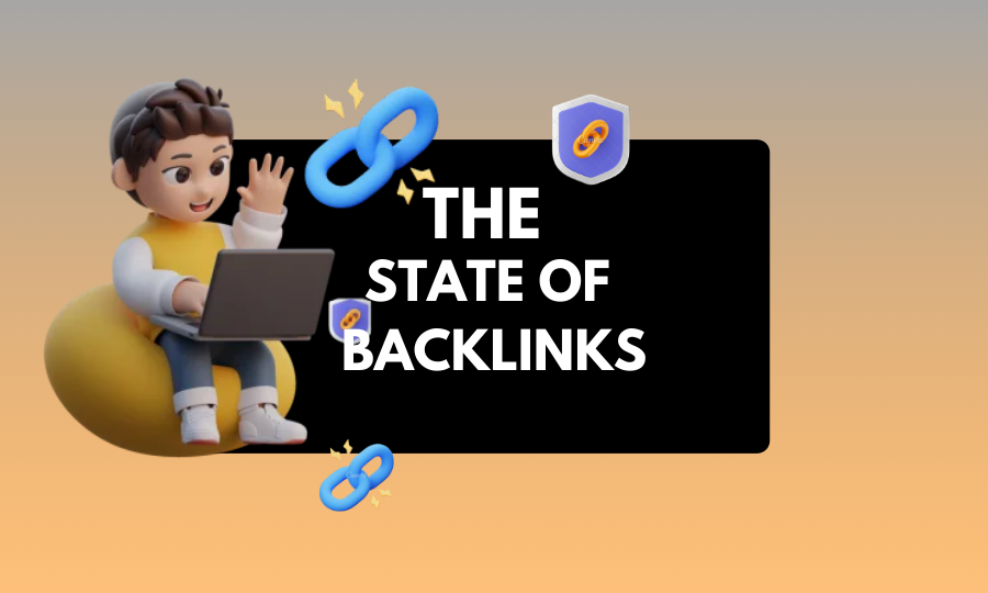 the state of backlinks in 2025