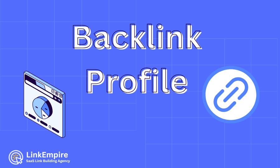 What is a backlink profile?
